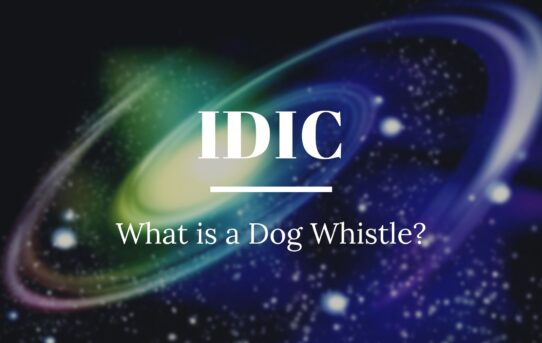 IDIC: What is a Dog Whistle?